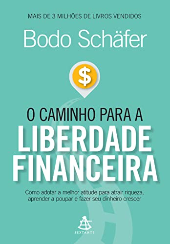 O caminho para a liberdade financeira