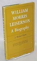 William Morris Leiserson: A Biography 0299043606 Book Cover
