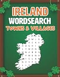 Ireland Word Search - Towns & Villages: Word Search puzzles for the 32 Irish Counties