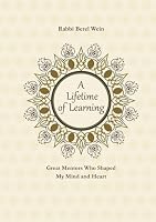A Lifetime of Learning: Great Mentors Who Shaped My Mind and Heart 9657862663 Book Cover