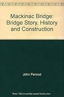 Mackinac Bridge: Bridge Story: History & Construction 1893624579 Book Cover