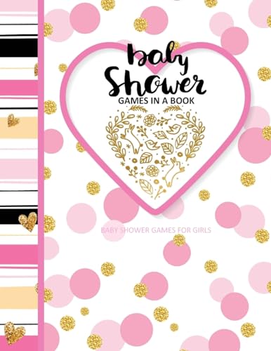 Baby Shower Games for Girls: Baby Shower Games In A Book; Baby Storybook to Read as Baby Girl Grows