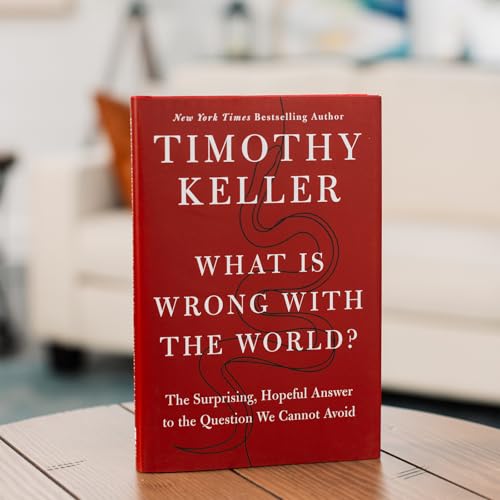 Image of What Is Wrong with the World?: The Surprising, Hopeful Answer to the Question We Cannot Avoid