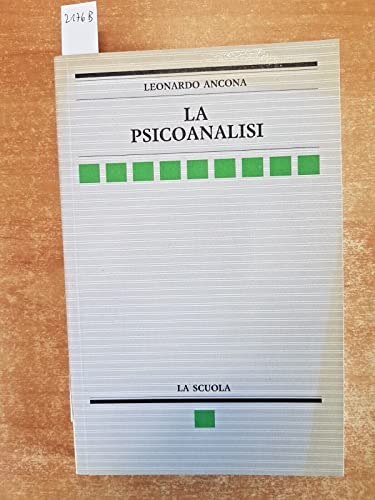 La psicoanalisi. Per i Licei e gli Ist. Magistrali