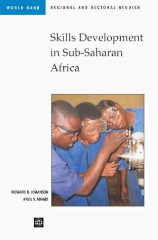 Skills Development in Sub-Saharan Africa (Regional and Sectoral Studies)