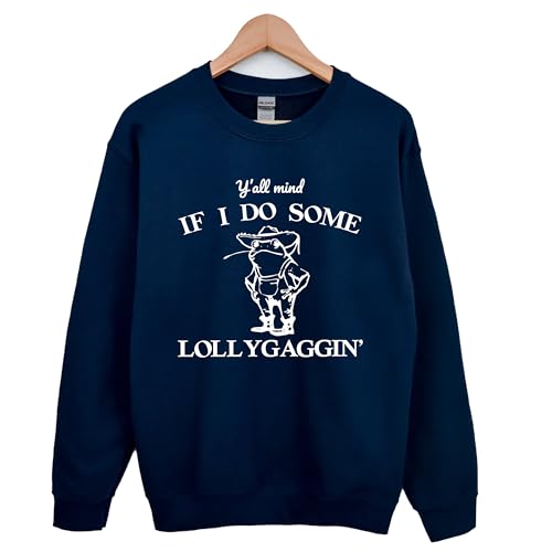 Y'all Mind If I Do Some Lollygagging Shirt, Funny Frog Graphic Sweatshirt, Cute Funny Frog Crewneck Frog Lovers Shirt Retro Farmer Crewneck Farmer Gift4