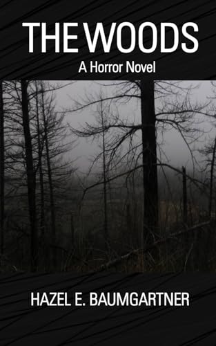 The Woods: A Horror Novel