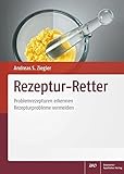  Rezeptur-Retter: Problemrezepturen erkennen - Rezepturprobleme vermeiden