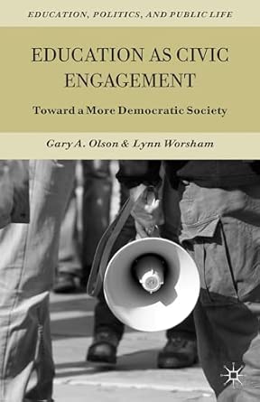 Education as Civic Engagement: Toward a More Democratic Society 2012th Edition book cover