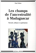 Download Les champs de l'ancestralité à Madagascar : Parenté, alliance et patrimoine PDF
