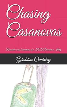 Paperback Chasing Casanovas: Romantic (mis)adventures of a TEFL teacher in Italy Book