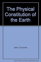 The Physical Constitution of the Earth B001A9NNQI Book Cover