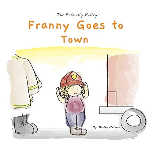 Franny Goes to Town (The Friendly Valley)