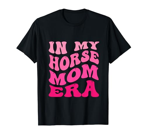 En Mi Era Mamá Caballo Camiseta