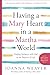 Having a Mary Heart in a Martha World Study Guide: Finding Intimacy with God in the Busyness of Life (A 10-session Series for Personal or Group Study)