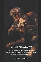 A People Apart? The Cultural Relevance of Literary Representations of Anthropophagy in the Graeco-Roman World 1520888147 Book Cover
