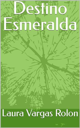 Destino Esmeralda (Spanish Edition)