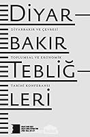 Diyarbakır Tebliğleri Diyarbakır ve Çevresi Toplumsal ve Ekonomik Tarihi Konferansı 6058657032 Book Cover