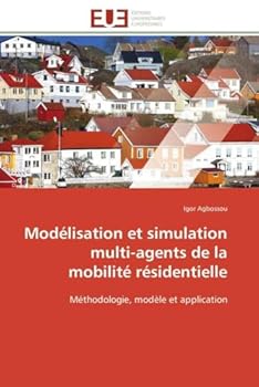 Paperback Modélisation et simulation multi-agents de la mobilité résidentielle [French] Book