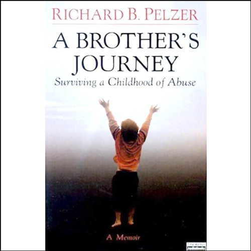 A Brother's Journey Surviving a Childhood of Abuse