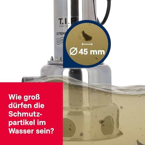 T.I.P. Schmutzwasser Tauchpumpe - Baupumpe Edelstahl (30.000 l/h Fördermenge, 13m Förderhöhe, 1,3bar Druck, 1.800W, 45mm Korngröße, Waschlauge, heißes Wasser bis 95°C) Extrema 500/13 IX, 30171