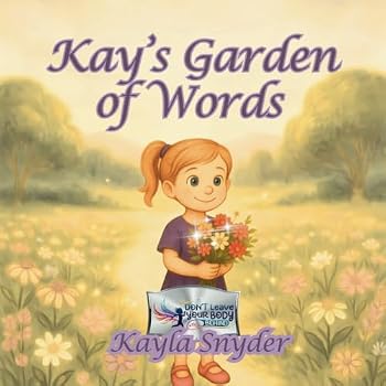 Paperback Kay's Garden of Words (Don't Leave Your Body Behind) Book