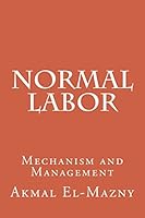 Normal Labor: Mechanism and Management 1514718901 Book Cover