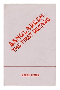 Hardcover Bangladesh, the first decade Book