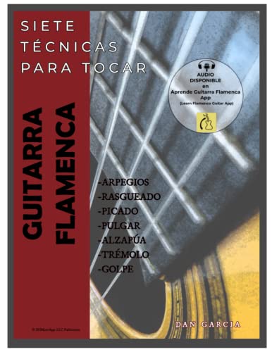 SIETE TÉCNICAS PARA TOCAR GUITARRA FLAMENCA