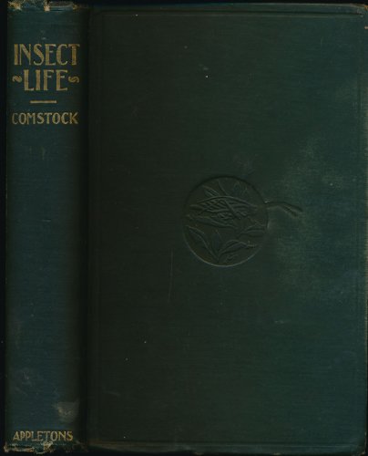 Insect life: An introduction to nature-study an... B00089Q40I Book Cover