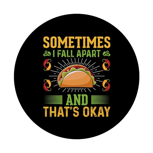 Sometimes I Fall Apart And That's Okay, Tacos Lovers Tacos PopSockets Swappable PopGrip, Black - Image 3