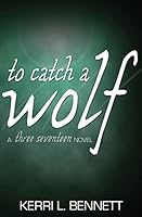 To Catch a Wolf 0692343989 Book Cover