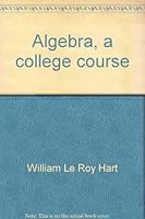 Algebra, a college course 0871501899 Book Cover