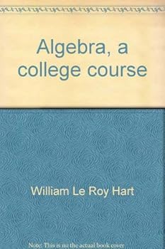 Hardcover Algebra, a college course Book