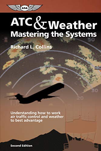 ATC & Weather: Mastering the Systems: Understanding how to...