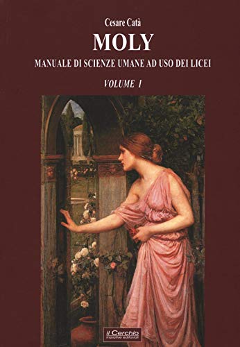  Moly. Manuale di scienze umane ad uso dei licei (Vol. 1)
