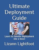 Ultimate Deployment Guide : Learn to Handle Deployment Like a Boss! 1096452804 Book Cover