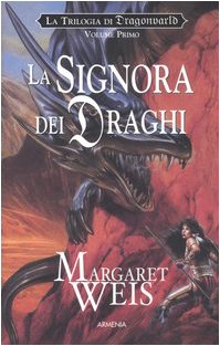 La signora dei draghi. La trilogia di Dragonworld: 1 La signora dei draghi. La trilogia di Dragonworld: 1
