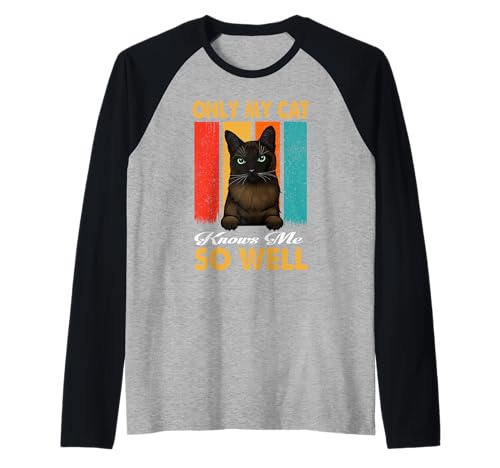 Only My Cat Knows Me So Well Vintage Tonkinese Cats Lover Camiseta Manga Raglan