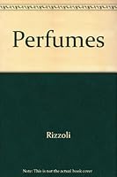 Parfums: Prestige Et Haute Couture 0847806383 Book Cover