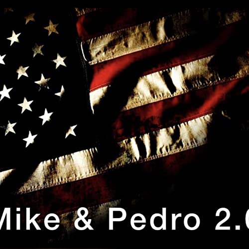 The Mike And Pedro (2.0) Show cover art