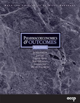 Pharmacoeconomics And Outcomes: Application Patient Care