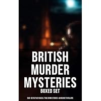 British Murder Mysteries - Boxed Set (560+ Detective Novels, True Crime Stories & Whodunit Thrillers)