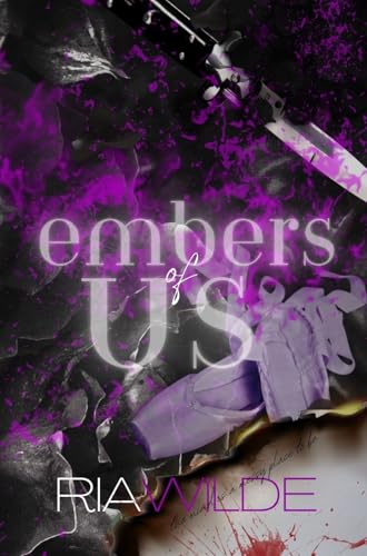 Embers of Us: A Standalone Dark Romance (Burn For Me Book 3)