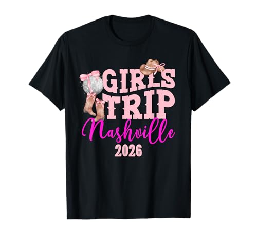 Girls Trip Nashville 2026 Girls Travel Nashville Vacation T-Shirt