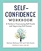 Produktbild The Self-Confidence Workbook: A Guide to Overcoming Self-Doubt and Improving Self-Esteem
