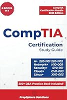 CompTIA Certification Study Guide: A+, Network+, Security+, Cloud+, Linux+ & 500+ Question Practice Book B0DTP513KP Book Cover