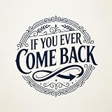 If You Ever Come Back