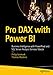 Pro DAX with Power BI: Business Intelligence with PowerPivot and SQL Server Analysis Services Tabular