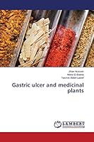 Gastric ulcer and medicinal plants 3659809675 Book Cover